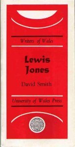 Lewis Jones (University of Wales Press - Writers of Wales)