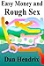 Easy Money and Rough Sex (E...
