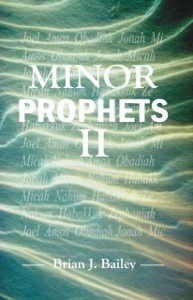 Minor Prophets II: Joel - Zephaniah
