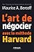 L'art de négocier avec la méthode Harvard (Références - Poches) (French Edition)