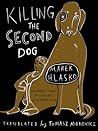 Killing the Second Dog