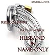 Husband in Name Only - Part One of Three