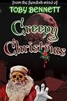 Creepy Christmas by Toby Bennett