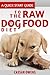 A Quick Start Guide to the Raw Dog Food Diet (Dog Insider Series Book 4)
