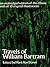 Travels of William Bartram by William Bartram