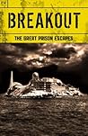 Breakout: The Great Prison Escapes (The Great Escapes Book 2)