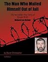 The Man Who Mailed Himself Out of Jail by Byron Christopher