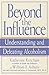 Beyond the Influence by Katherine Ketcham