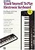 Teach Yourself to Play Electronic Keyboard: Everything You Need to Know to Start Playing Now! (Teach Yourself Series)