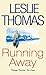 Running Away by Leslie Thomas