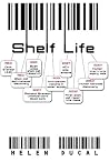 SHELF LIFE: EveryBody Has One.: Novella