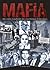 Mafia: Die wahre Geschichte des organisierten Verbrechens