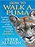 How to Walk a Puma: and other things I learned while stumbling through South America
