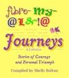 Fibromyalgia Journeys, A Collection: Stories of Courage and Personal Triumph