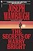 The Secrets of Harry Bright by Joseph Wambaugh The Secrets of Harry Bright by Joseph Wambaugh