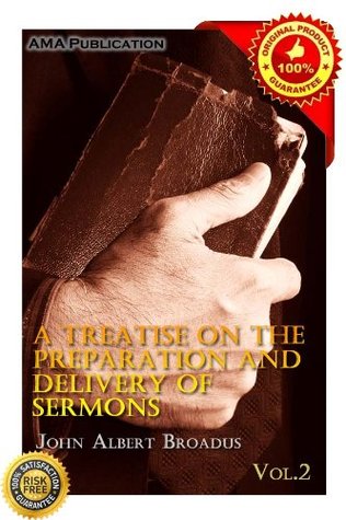 A Treatise On the Preparation and Delivery of Sermons Vol.2