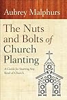 The Nuts and Bolts of Church Planting by Aubrey Malphurs