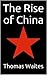 The Rise of China: The Sleeping Giant Awakens (China Rising)