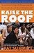 Raise the Roof: The Inspiri...