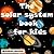 The solar system book for kids by Michael Justin