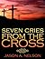 7 Cries from the Cross