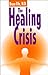 The Healing Crisis, Third Edition by Bruce Fife The Healing Crisis, Third Edition by Bruce Fife