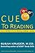 Cue to Reading: How to Identify & Fix Any Reading Challenge...Quickly!