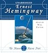 To Have and Have Not by Ernest Hemingway To Have and Have Not by Ernest Hemingway