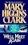 We'll Meet Again by Mary Higgins Clark