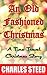 An Old Fashioned Christmas ...