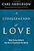 A Civilization of Love: What Every Catholic Can Do to Transform the World – Papal Insights on Building a Culture of Life with Hope and Inclusion