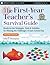 First Year Teacher's Survival Guide: Ready-To-Use Strategies, Tools & Activities for Meeting the Challenges of Each School Day (J-B Ed: Survival Guides Book 30)