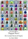 You can make a Puppet Now! How to make Patterns and Puppets You can make a Puppet Now! How to make Patterns and Puppets