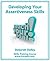 Developing Your Assertiveness Skills and Confidence in Your Communication to Achieve Success, How to Build Your Confidence and Assertiveness to Handle Difficult Situations and People Successfully
