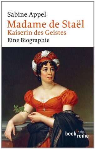Madame de Staël: Kaiserin des Geistes (Kindle Edition)