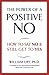 The Power of A Positive No: The life-changing book from the internationally bestselling author of Getting to Yes