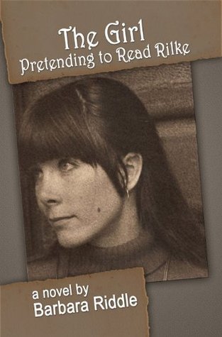 The Girl Pretending to Read Rilke (Kindle Edition)