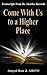 Come With Us To A Higher Place - 3 (Transcripts From The Akashic Records)