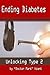Ending Diabetes: Unlocking Type 2: The Answer Book