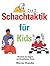 Schachtaktik für Kids (Schach für Kids) by Murray Chandler