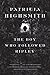 The Boy Who Followed Ripley...