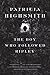 The Boy Who Followed Ripley by Patricia Highsmith