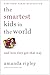 The Smartest Kids in the World by Amanda Ripley