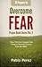 61 Prayers to OVERCOME FEAR: Now You Can Conquer Fear Praying 61 Powerful Quotes from the Bible (Prayer Book Series 3)