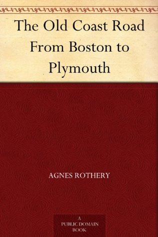 The Old Coast Road From Boston to Plymouth (Kindle Edition)