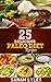 Paleo cookbook: 25 Delicious Paleo Diet Recipes