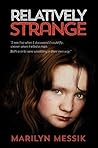 Relatively Strange by Marilyn Messik Relatively Strange by Marilyn Messik