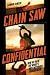 Chain Saw Confidential: How We Made the World's Most Notorious Horror Movie