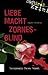 Liebe macht zornesblind: Co...