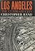 Los Angeles: The Ultimate City